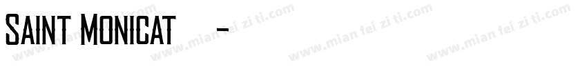 Saint Monicat字体下载字体转换